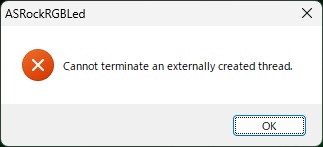 ASRockRGBLed［Cannot terminate an externally create thread］が表示される場合の対処法